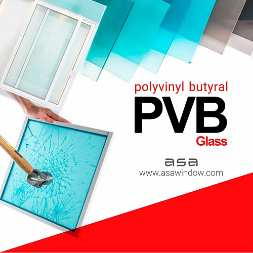 استفاده از Polyvinyl Butyral (PVB) در شیشه‌های لمینیت: ایمنی و پایداری بیشتر